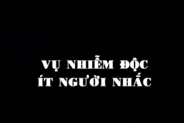 Vụ nhiễm độc ít người nhắc