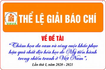 Thể lệ giải báo chí về đề tài “Thảm họa da cam và công cuộc khắc phục hậu quả chất độc hóa học do Mỹ tiến hành trong chiến tranh ở Việt Nam”, Lần thứ I, năm 2020 – 2021