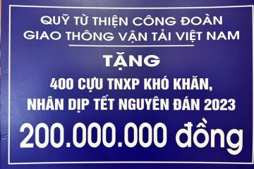 Quỹ  Từ thiện Công đoàn giao thông vận tải Việt Nam tặng quà tết Quỹ Mão 2023 cho cựu TNXP cả nước