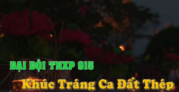 Đại đội TNXP 915 – Khúc tráng ca đất thép