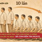 6 động tác tự kiểm tra tầm vận động xương khớp
