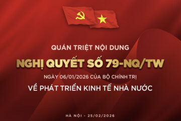 Quán triệt nội dung NGHỊ QUYẾT 79-NQ/TW ngày 06/01/2026 của Bộ Chính trị về phát triển kinh tế Nhà nước