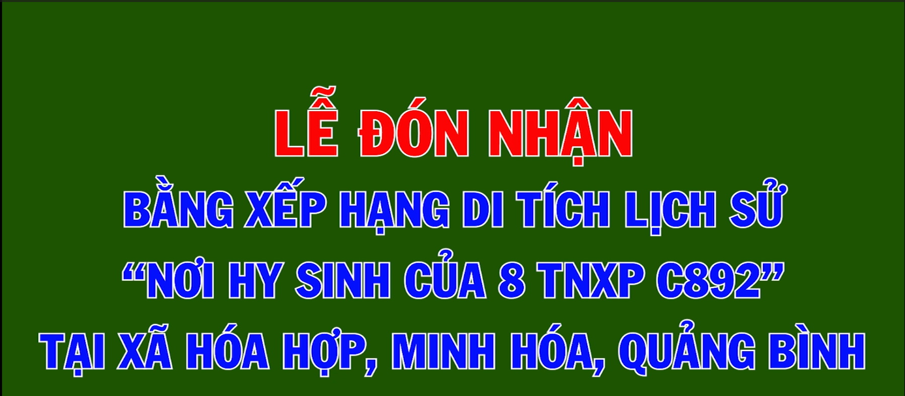Lễ công bố quyết định và đón nhận  bằng di tích lịch sử cấp tỉnh “NƠI HY SINH CỦA 8 TNXP C892” tại xã Hoá Hợp