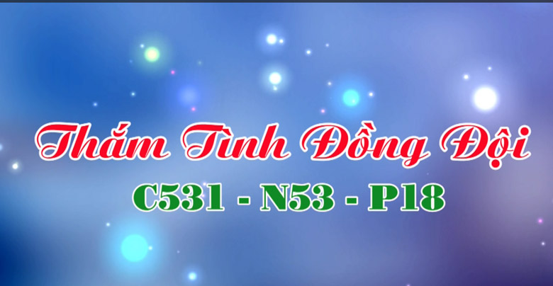 Thắm tình đồng đội C531 – N53 – P18